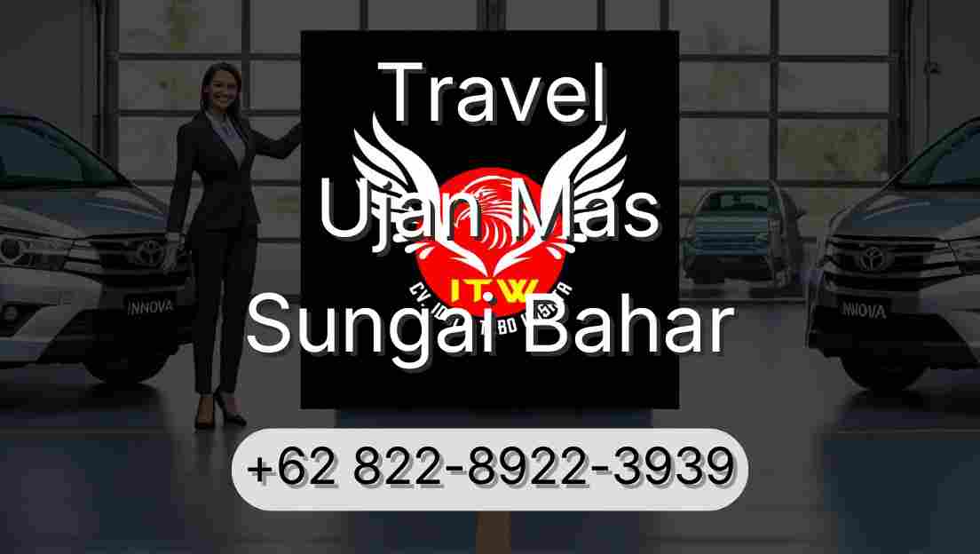 Travel Ujan Mas Sungai Bahar