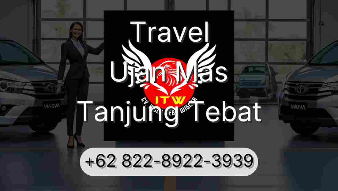 Travel Ujan Mas Tanjung Tebat