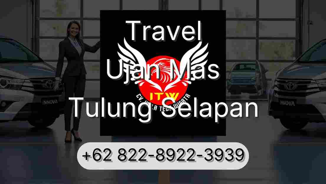 Travel Ujan Mas Tulung Selapan