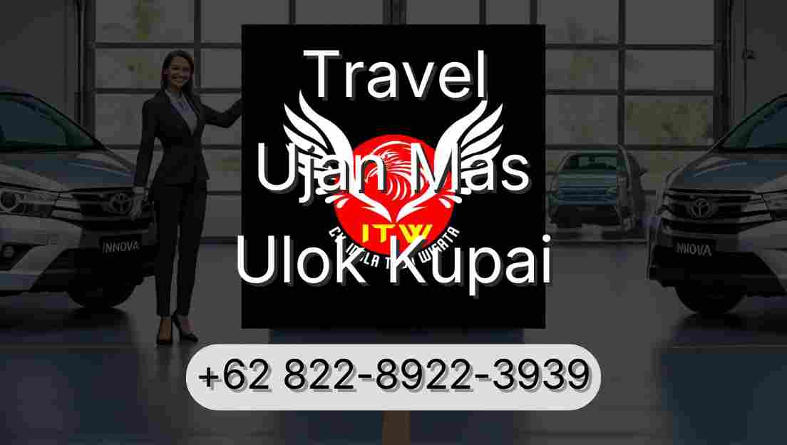 Travel Ujan Mas Ulok Kupai