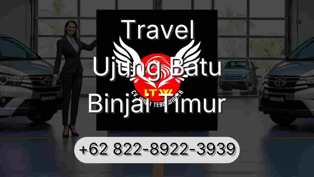 Travel Ujung Batu Binjai Timur