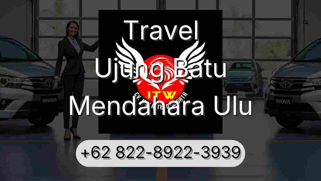Travel Ujung Batu Mendahara Ulu