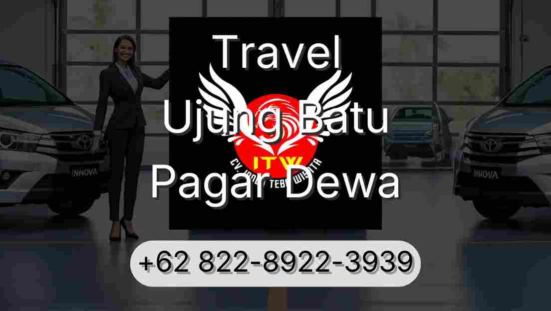 Travel Ujung Batu Pagar Dewa