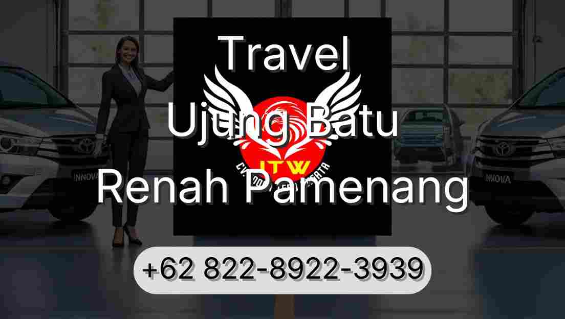 Travel Ujung Batu Renah Pamenang