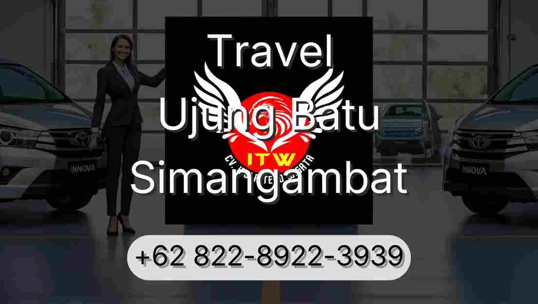 Travel Ujung Batu Simangambat