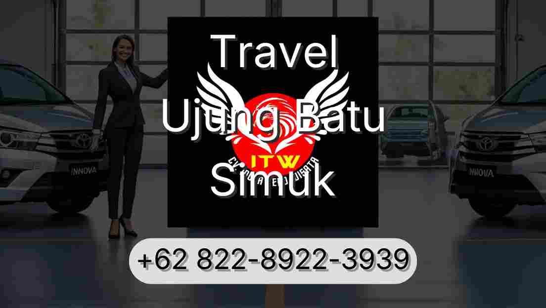 Travel Ujung Batu Simuk