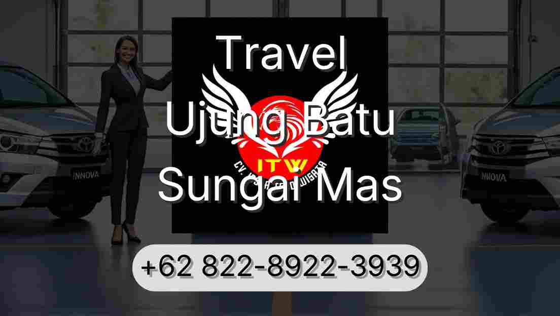 Travel Ujung Batu Sungai Mas