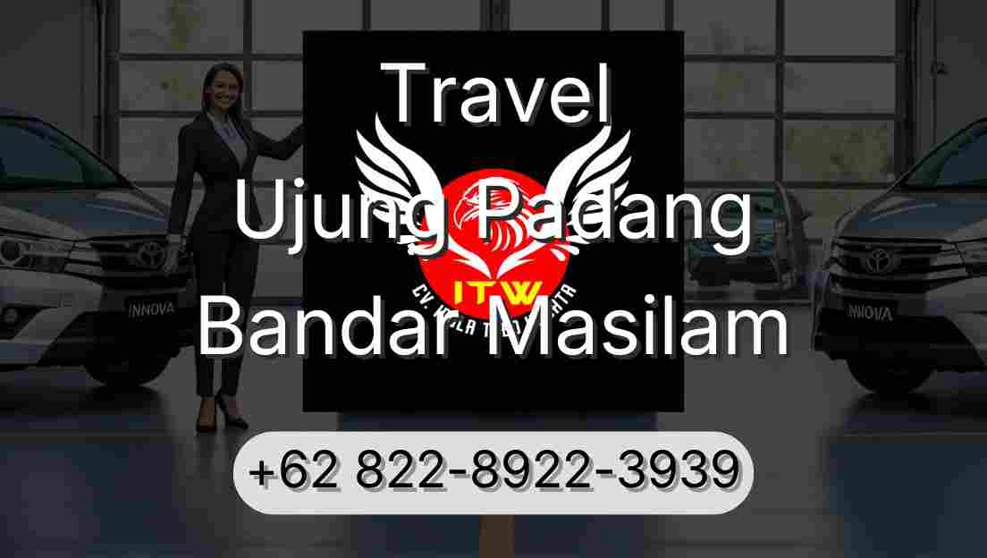 Travel Ujung Padang Bandar Masilam