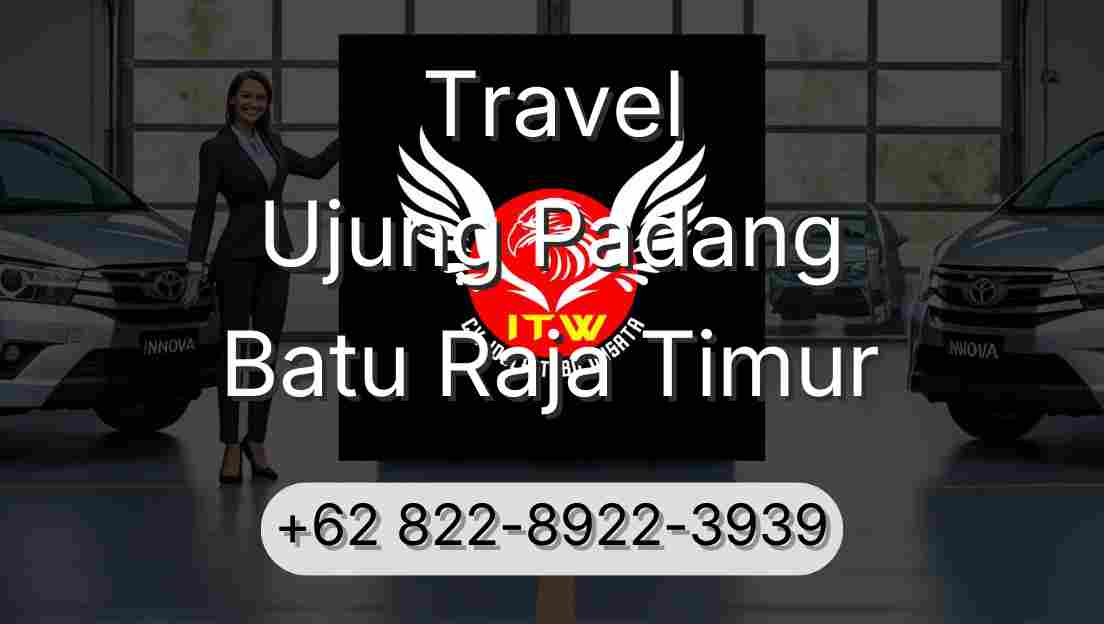 Travel Ujung Padang Batu Raja Timur