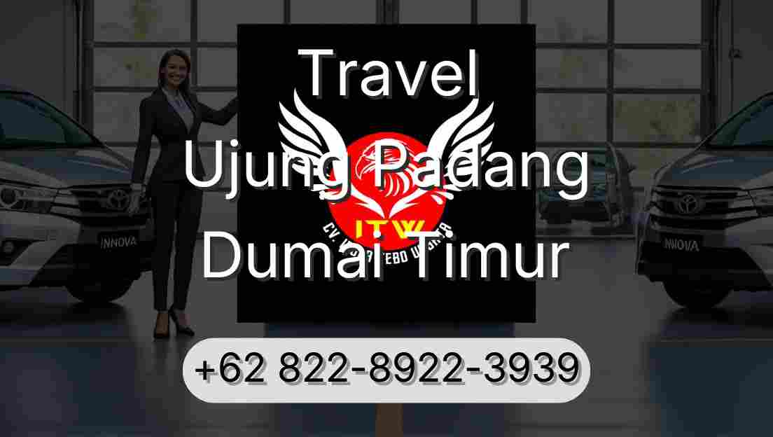 Travel Ujung Padang Dumai Timur