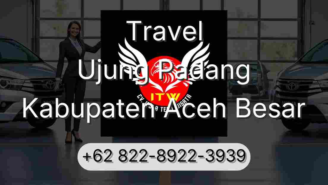 Travel Ujung Padang Kabupaten Aceh Besar