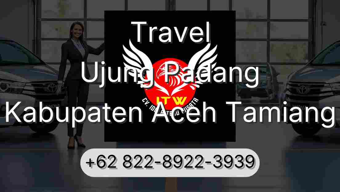 Travel Ujung Padang Kabupaten Aceh Tamiang