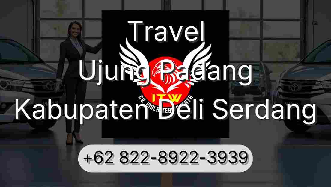 Travel Ujung Padang Kabupaten Deli Serdang