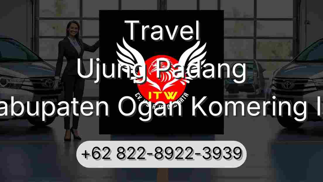 Travel Ujung Padang Kabupaten Ogan Komering Ilir