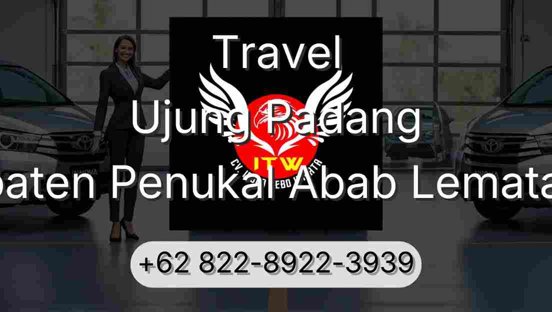 Travel Ujung Padang Kabupaten Penukal Abab Lematang Ilir