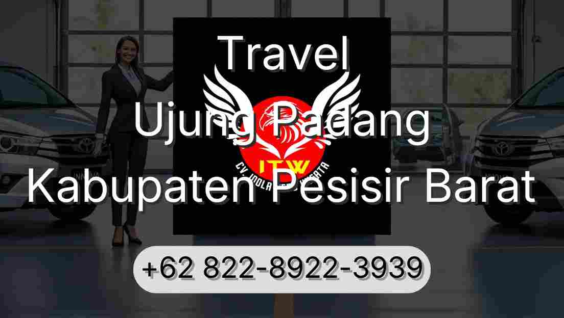 Travel Ujung Padang Kabupaten Pesisir Barat