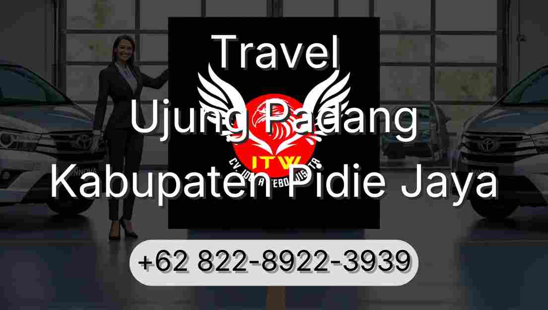 Travel Ujung Padang Kabupaten Pidie Jaya