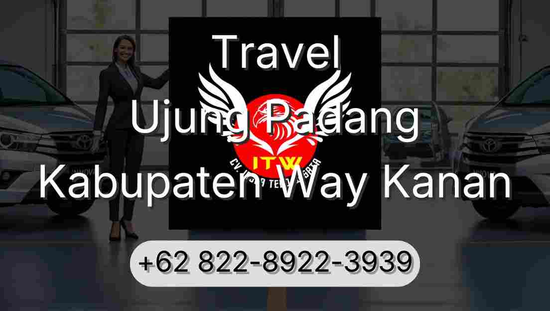 Travel Ujung Padang Kabupaten Way Kanan