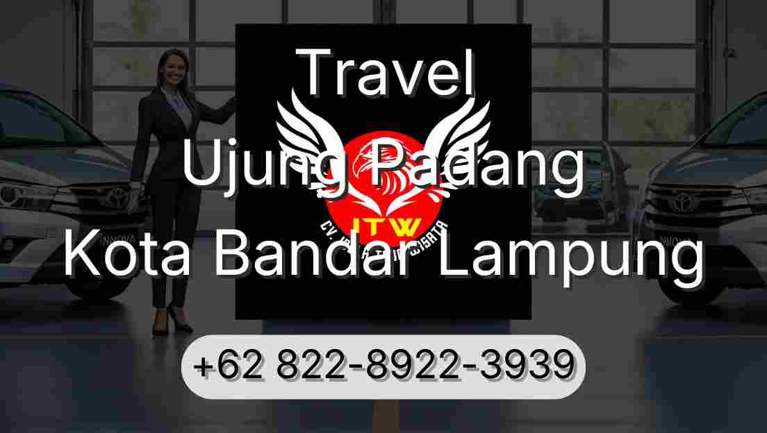 Travel Ujung Padang Kota Bandar Lampung