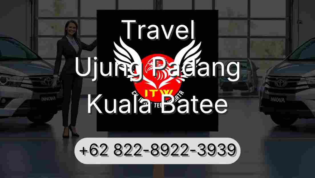 Travel Ujung Padang Kuala Batee