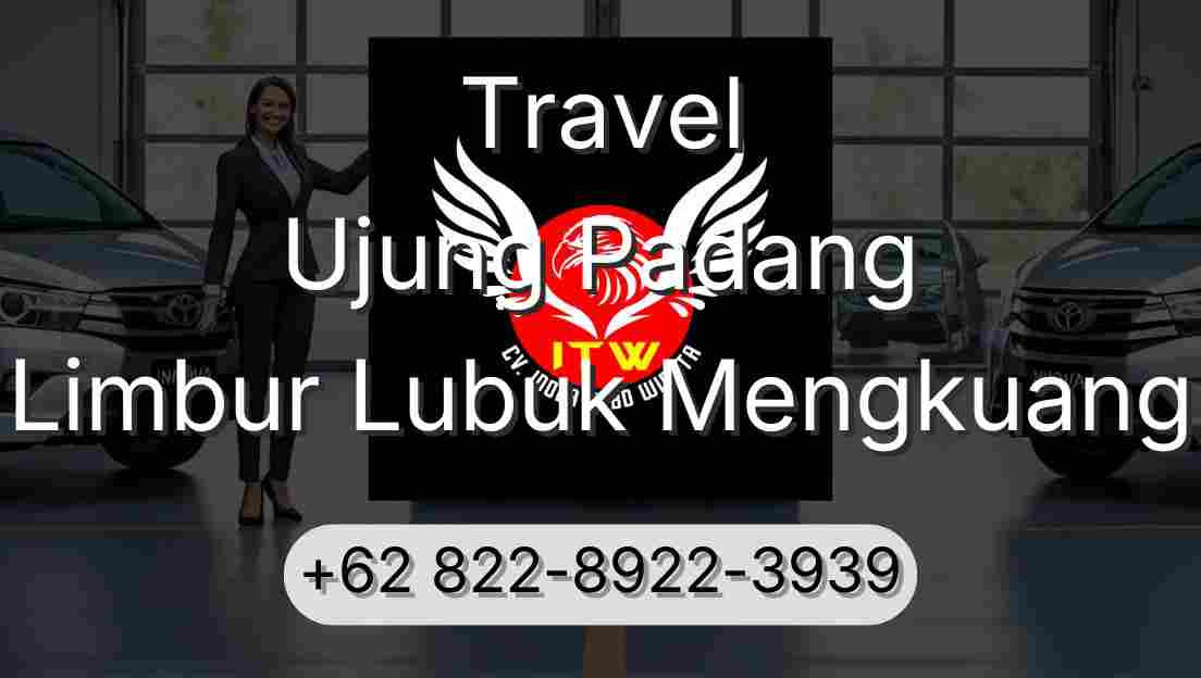 Travel Ujung Padang Limbur Lubuk Mengkuang