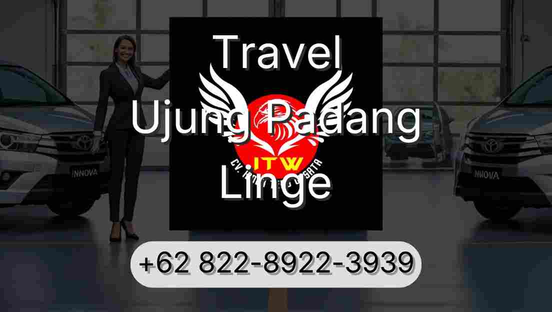 Travel Ujung Padang Linge