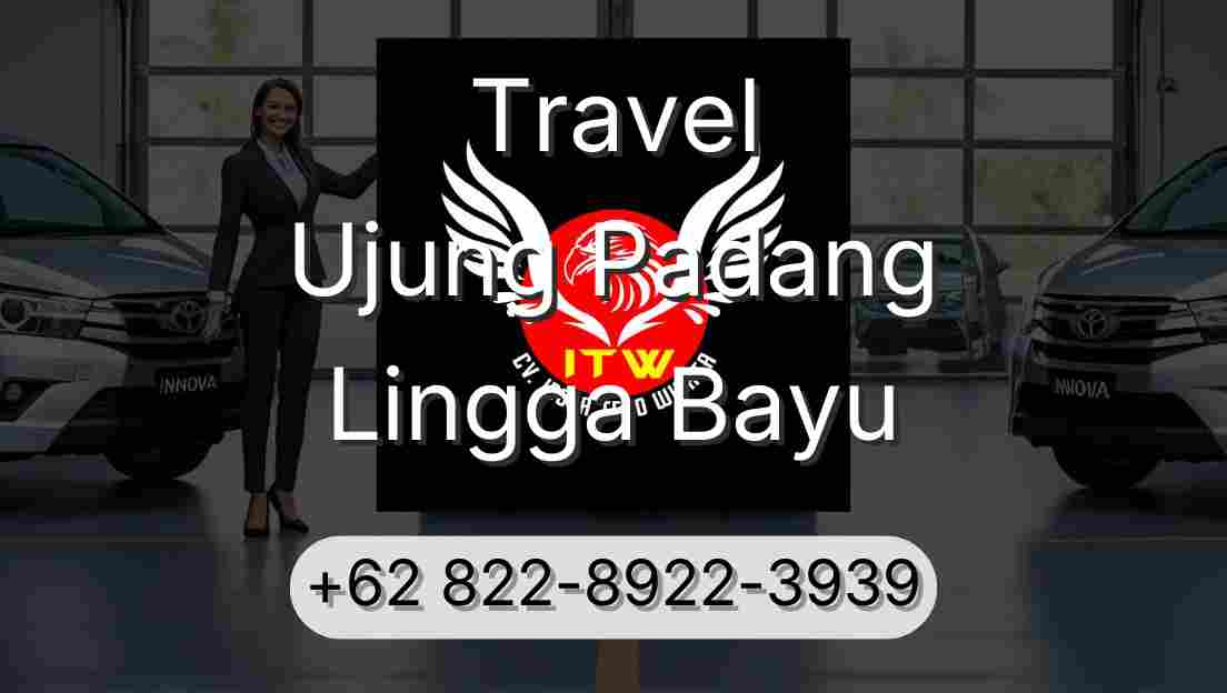 Travel Ujung Padang Lingga Bayu