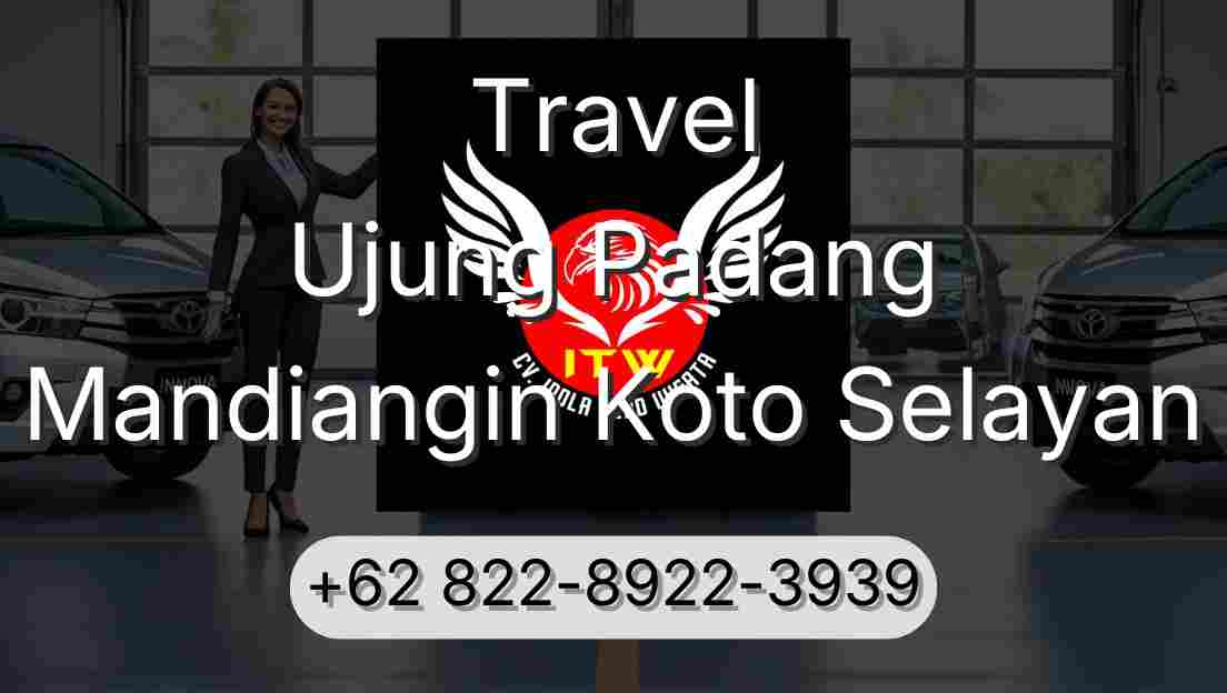 Travel Ujung Padang Mandiangin Koto Selayan