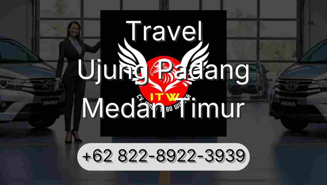 Travel Ujung Padang Medan Timur