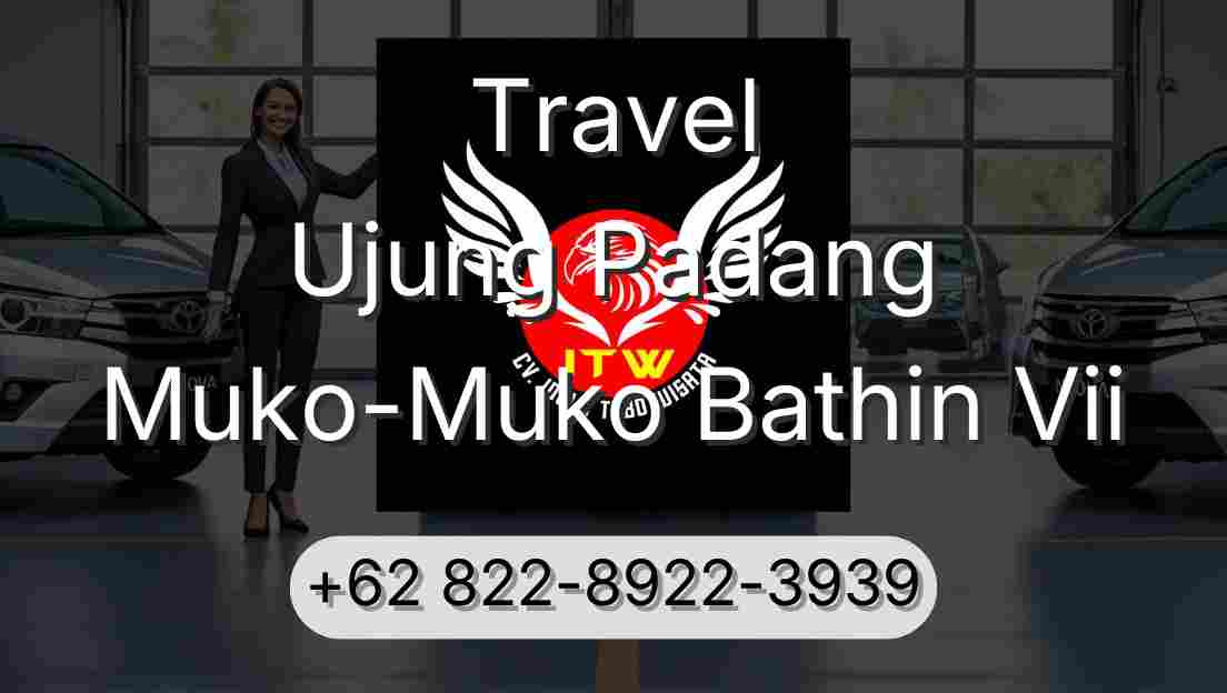 Travel Ujung Padang Muko-Muko Bathin Vii