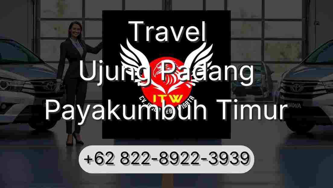 Travel Ujung Padang Payakumbuh Timur