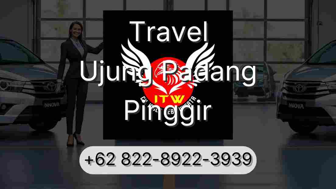 Travel Ujung Padang Pinggir