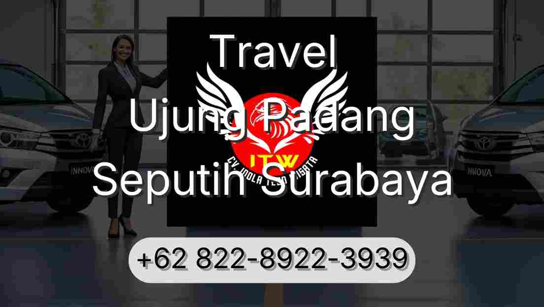Travel Ujung Padang Seputih Surabaya