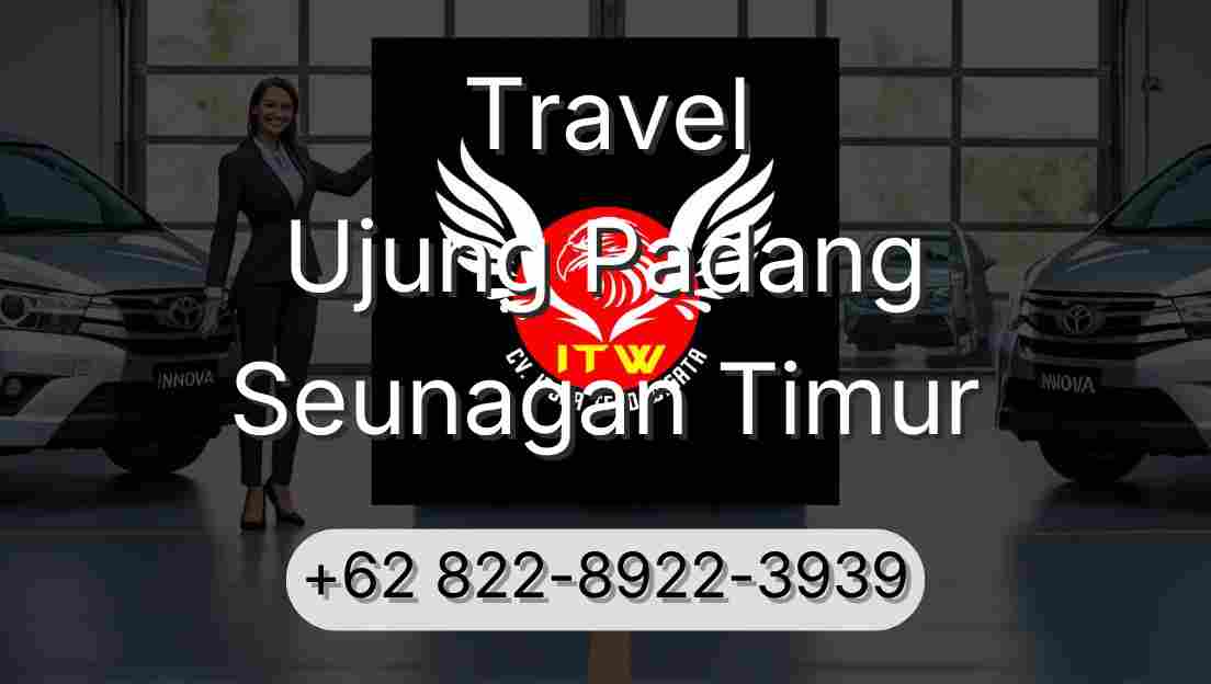 Travel Ujung Padang Seunagan Timur