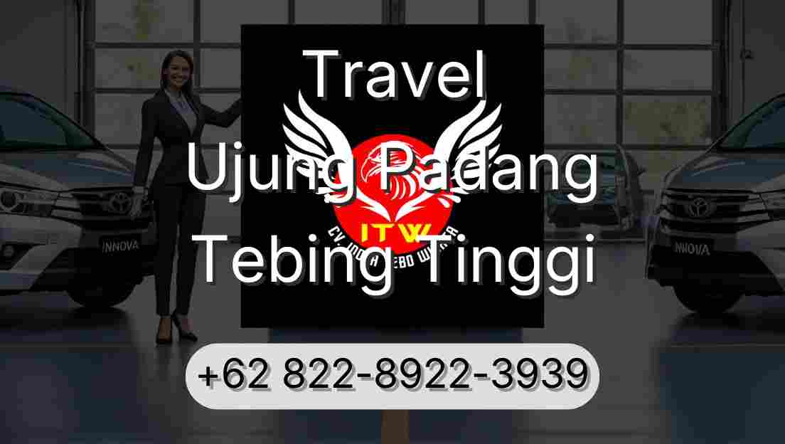 Travel Ujung Padang Tebing Tinggi
