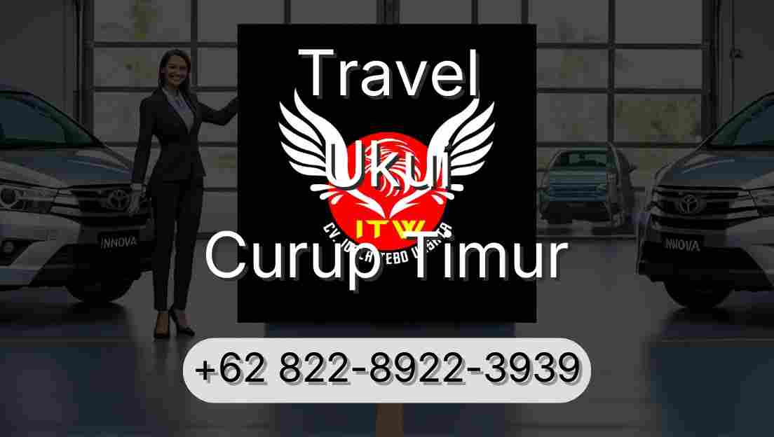 Travel Ukui Curup Timur