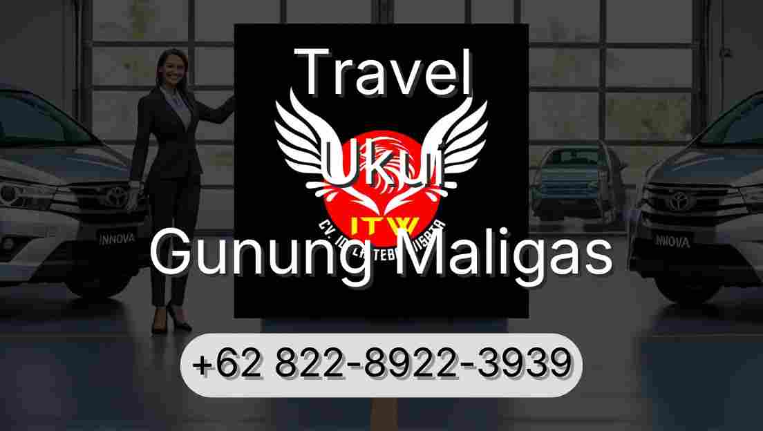 Travel Ukui Gunung Maligas