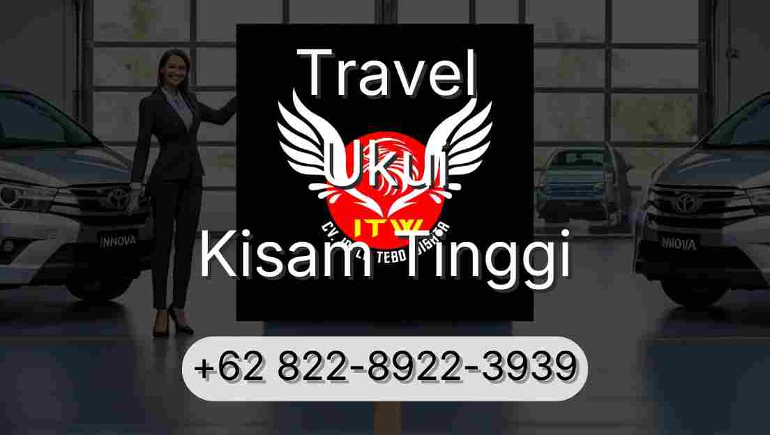 Travel Ukui Kisam Tinggi
