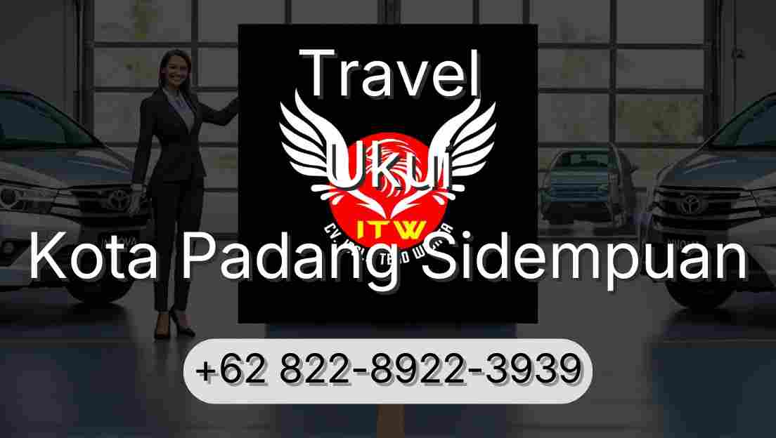 Travel Ukui Kota Padang Sidempuan
