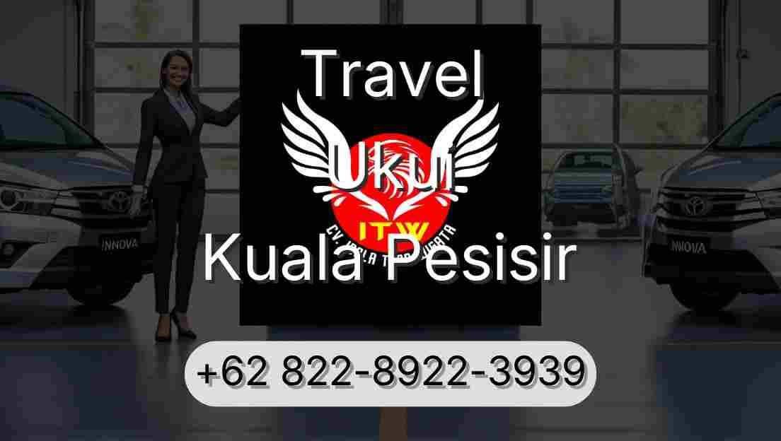 Travel Ukui Kuala Pesisir
