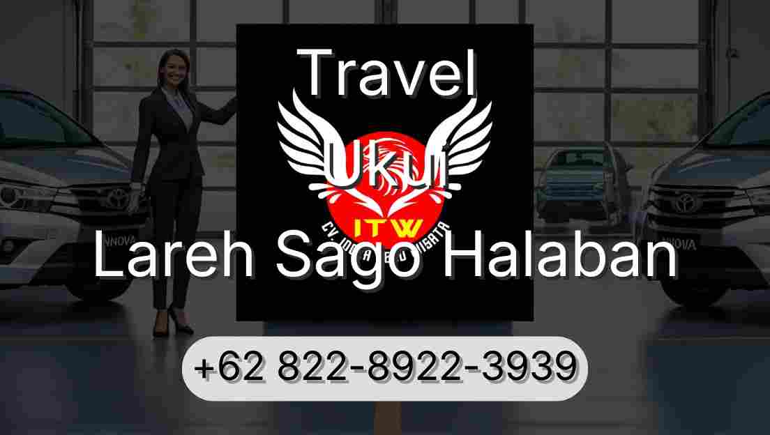 Travel Ukui Lareh Sago Halaban