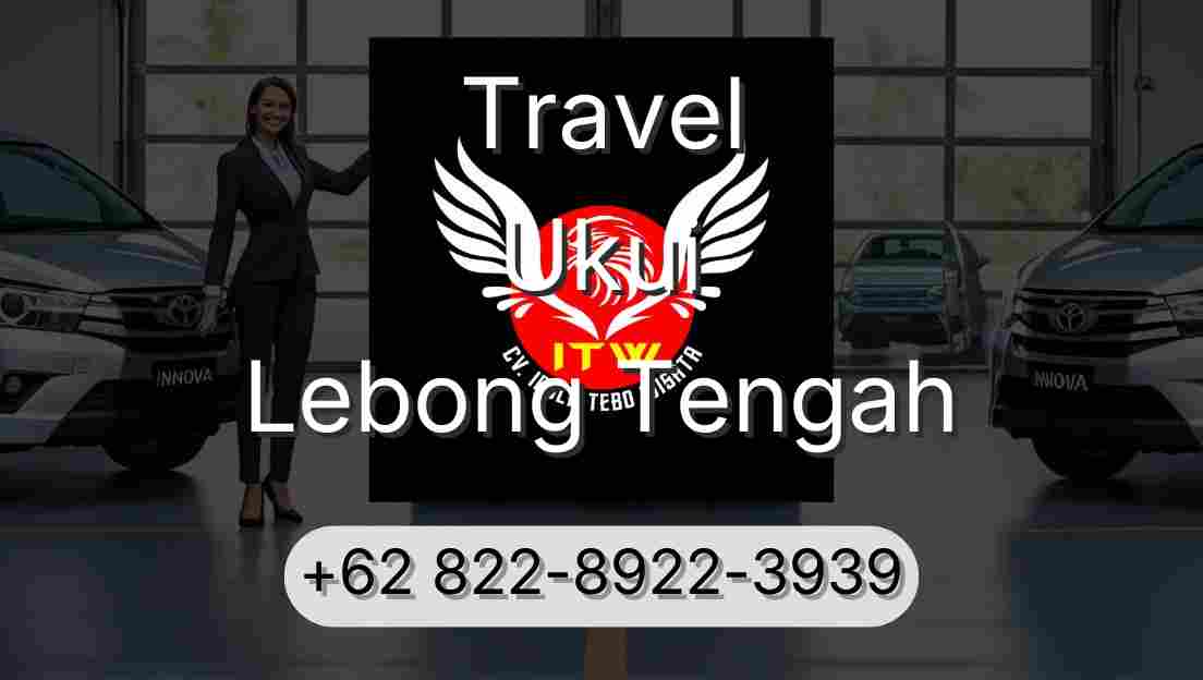 Travel Ukui Lebong Tengah