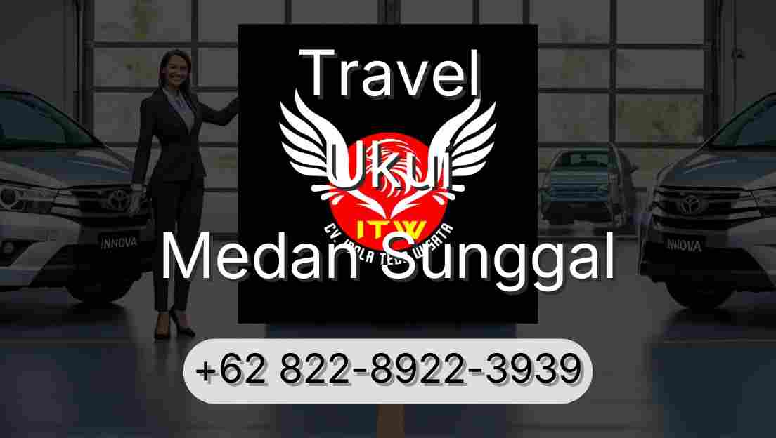 Travel Ukui Medan Sunggal