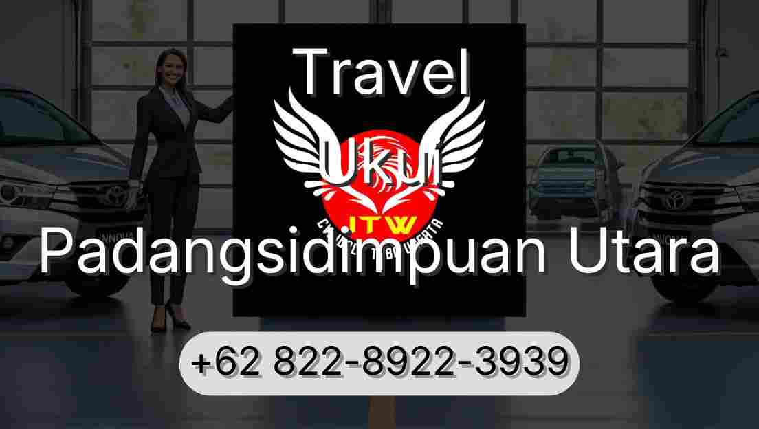 Travel Ukui Padangsidimpuan Utara