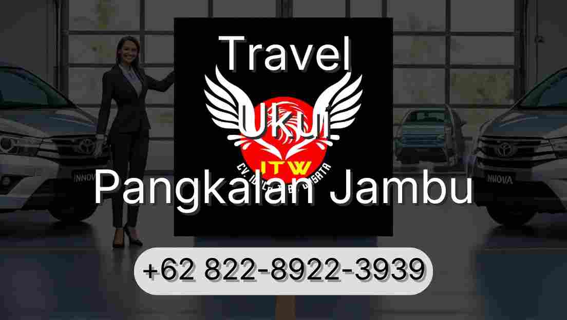 Travel Ukui Pangkalan Jambu