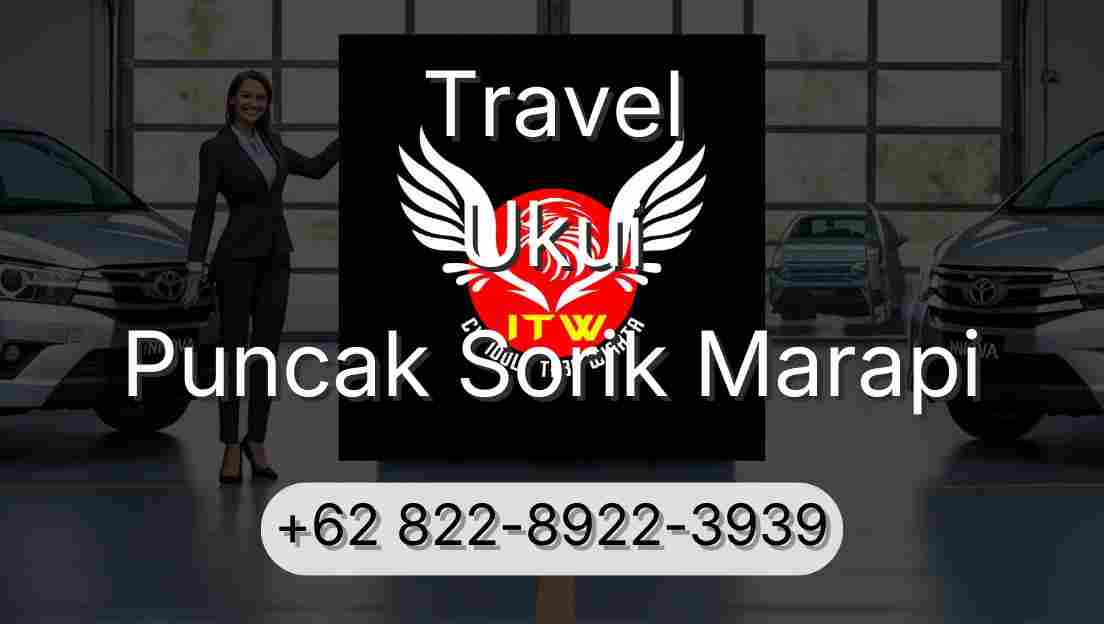 Travel Ukui Puncak Sorik Marapi