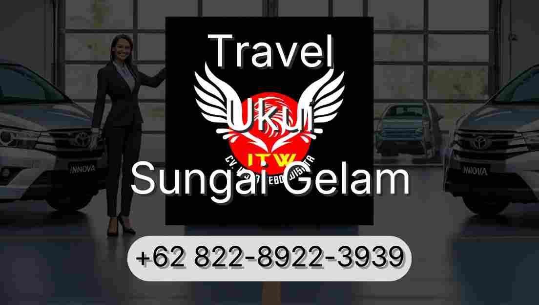 Travel Ukui Sungai Gelam