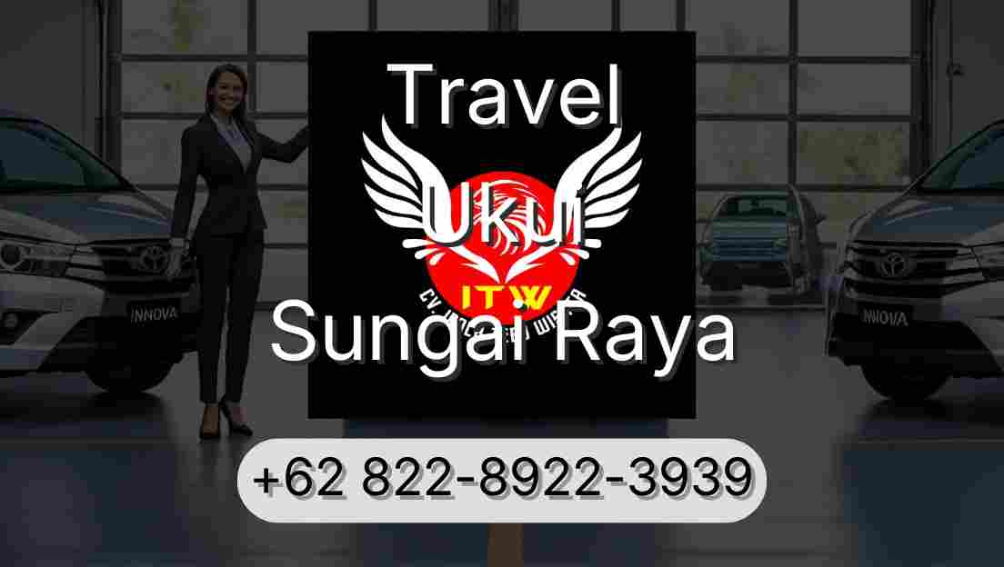 Travel Ukui Sungai Raya