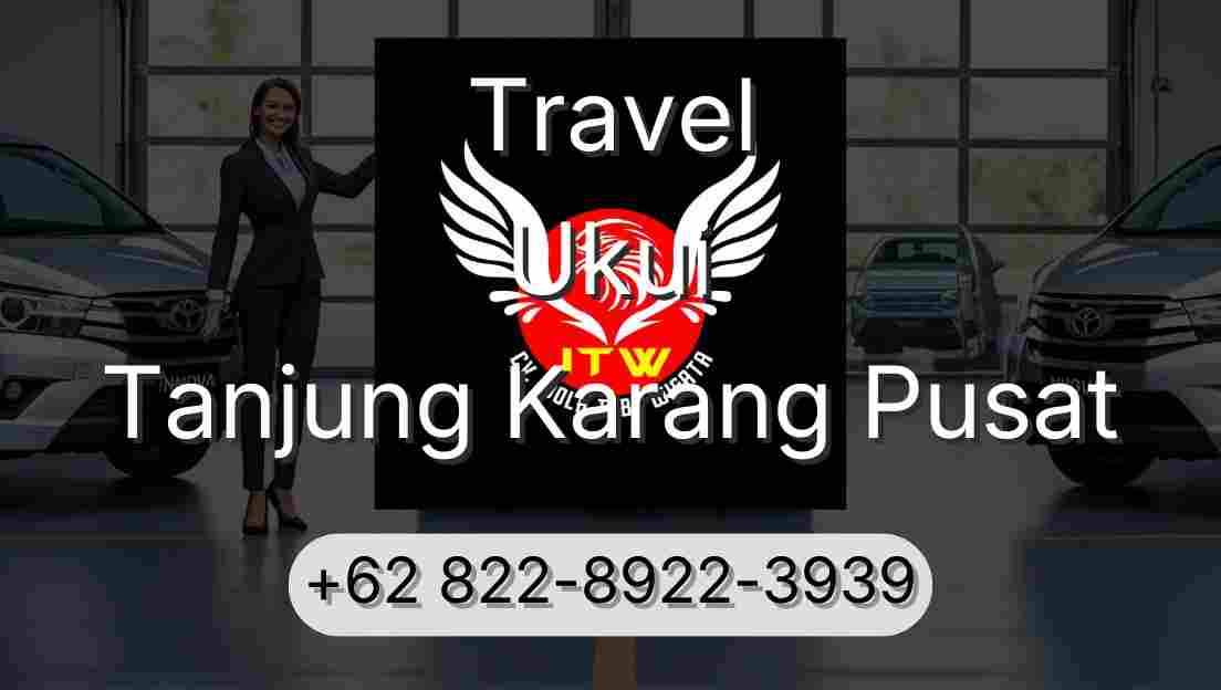 Travel Ukui Tanjung Karang Pusat