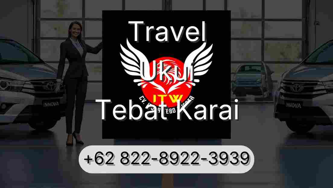 Travel Ukui Tebat Karai